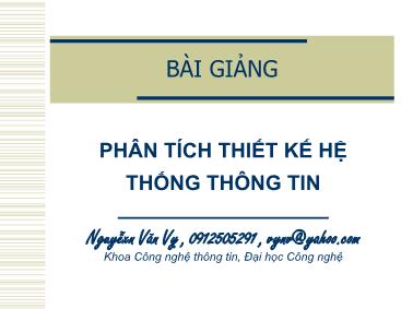 Bài giảng Phân tích thiết kế hệ thống thông tin - Bài 3: Khảo sát hệ thống - Nguyễn Văn Vy