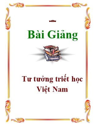 Bài Giảng Tư tưởng triết học Việt Nam