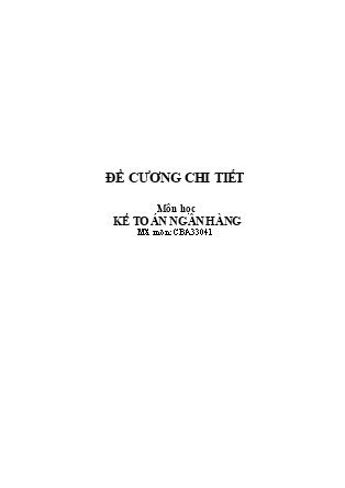 Đề cương môn học Kế toán ngân hàng - Trần Thị Thanh Phương