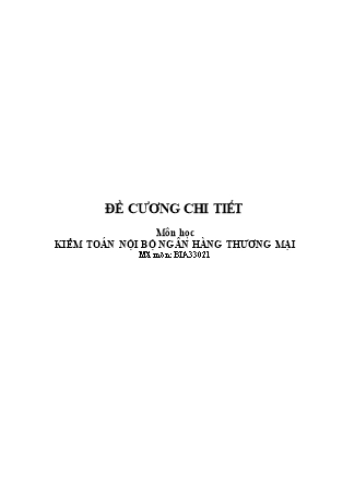 Đề cương môn học Kiểm toán nội bộ ngân hàng thương mại - Trần Thị Thanh Thảo