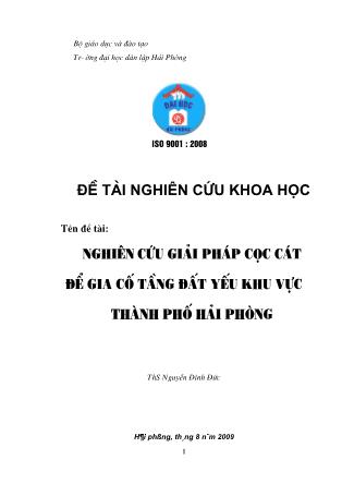 Đề tài Nghiên cứu giải pháp cọc Cát để gia cố tầng đất yếu khu vực thành phố Hải Phòng - Nguyễn Đình Đức