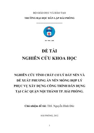 Đề tài Nghiên cứu tính chất cơ lý đất nền và đề xuất phương án nền móng hợp lý phục vụ xây dựng công trình dân dụng tại các quận nội thành TP. Hải phòng