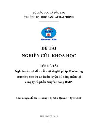 Đề tài Nghiên cứu và đề xuất một số giải pháp Marketing trực tiếp cho dự án huấn luyện kỹ năng mềm tại công ty cổ phần truyền thông DMP - Hoàng Thị Như Quỳnh