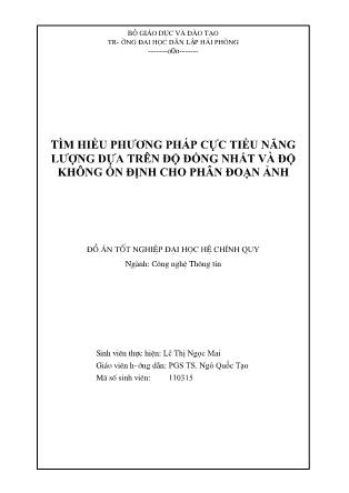 Đồ án Tìm hiểu phương pháp cực tiểu năng lượng dựa trên độ đồng nhất và độ không ổn định cho phân đoạn ảnh - Lê Thị Ngọc Mai