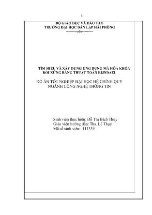 Đồ án Tìm hiểu và xây dựng ứng dụng mã hóa khóa đối xứng bằng thuật toán Rijndael - Đỗ Thị Bích Thùy