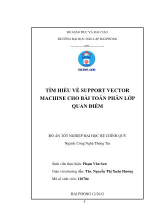 Đồ án Tìm hiểu về support vector machine cho bài toán phân lớp quan điểm - Phạm Văn Sơn