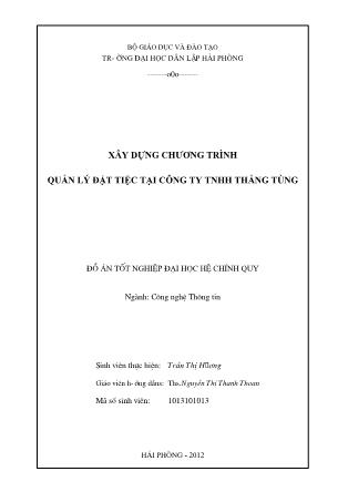 Đồ án Xây dựng chương trình quản lý đặt tiệc tại công ty TNHH Thắng Tùng - Trần Thị Hương