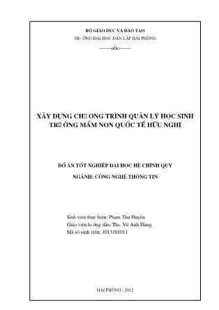 Đồ án Xây dựng chương trình quản lý học sinh trường mầm non quốc tế Hữu Nghị - Phạm Thu Huyền