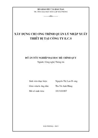 Đồ án Xây dựng chương trình quản lý nhập xuất thiết bị tại Công ty E.C.S - Nguyễn Thị Lan Hương