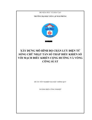 Đồ án Xây dựng mô hình bộ chấn lưu điện tử sóng chữ nhật tần số thấp điều khiển số với mạch điều khiển cộng hưởng và vòng công suất