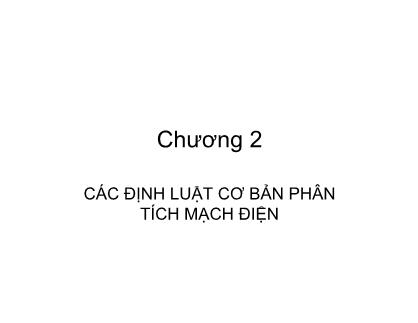 Giáo trình Lý thuyết mạch - Chương 2: Các định luật cơ bản phân tích mạch điện