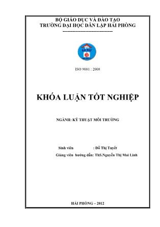 Khóa luận Đánh giá hiện trạng và đề xuất giải pháp nâng cao hiệu quả quản lý môi trường tại nhà máy sản xuất giấy lụa Bắc Hải - Đỗ Thị Tuyết