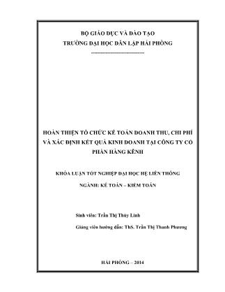 Khóa luận Hoàn thiện tổ chức kế toán doanh thu, chi phí và xác định kết quả kinh doanh tại Công ty cổ phần Hàng Kênh - Trần Thị Thùy Linh