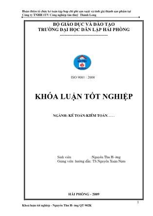 Khóa luận Hoàn thiện tổ chức kế toán tập hợp chi phí sản xuất và tính giá thành sản phẩm tại Công ty TNHH 1TV Công nghiệp tàu thuỷ Thành Long