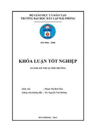 Khóa luận Khảo sát mức độ ô nhiễm chất hữu cơ dễ phân hủy tại một số hồ điều hòa trên địa bàn thành phố hải phòng dựa trên thông số bod được xác định bằng phương pháp đo do và phương pháp chuẩn độ - Phạm Thị Bích Hòa