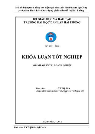 Khóa luận Một số biện pháp nâng cao hiệu quả sản xuất kinh doanh tại Công ty cổ phần Thiết kế và Xây dựng phát triển đô thị Hải Phòng - Vũ Thị Bích