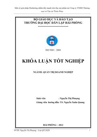 Khóa luận Một số giải pháp Marketing nhằm đẩy mạnh tiêu thụ sản phẩm tại Công ty TNHH Thương mại và Vận tải Thiên Phúc - Nguyễn Thị Phượng