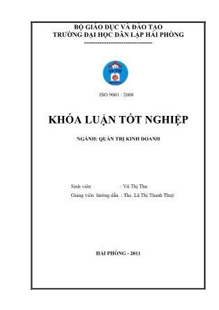 Khóa luận Tái cấu trúc nguồn nhân lực nhằm phù hợp với chiến lược kinh doanh tại xí nghiệp xếp dỡ Hoàng Diệu-Cảng Hải Phòng - Vũ Thị Thu