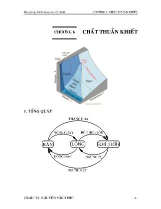 Bài giảng Nhiệt động lực học kĩ thuật - Chương 6: Chất thuần khiết - Nguyễn Minh Phú