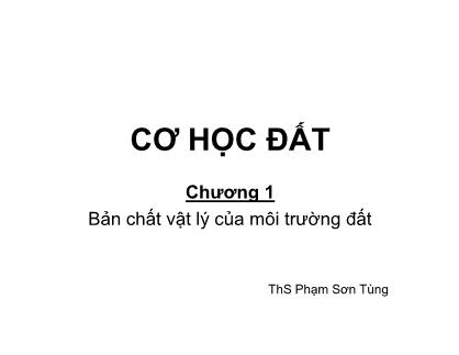 Giáo trình Cơ học đất - Chương 2: Bản chất vật lý của môi trường đất - Phạm Sơn Tùng