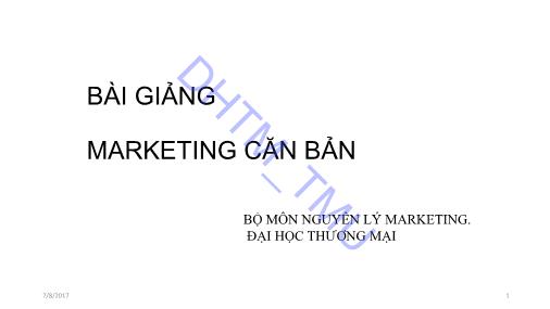 Bài giảng Marketing căn bản - Chương 1: Giới thiệu khái quát về Marketing