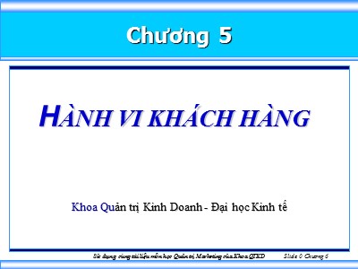 Bài giảng Marketing - Chương 5: Hành vi khách hàng