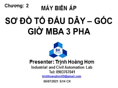 Bài giảng Máy biến áp Sơ đồ tổ đấu dây–góc giờ MBA 3 pha - Trịnh Hoàng Hơn