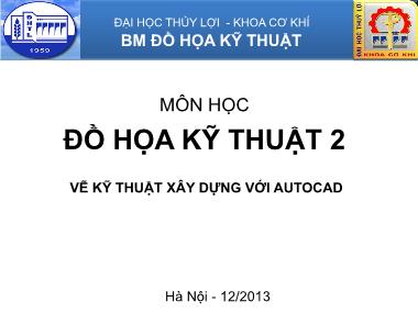 Bài giảng môn học Đồ họa kỹ thuật 2 - Chương 4: Hướng dẫn sử dụng AutoCad