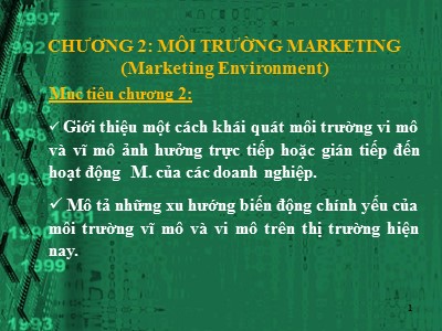 Bài giảng môn học Marketing căn bản - Chương 1: Môi trường Marketing