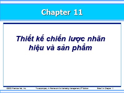 Bài giảng môn học Marketing - Chương 11: Thiết kế chiến lược nhãn hiệu và sản phẩm