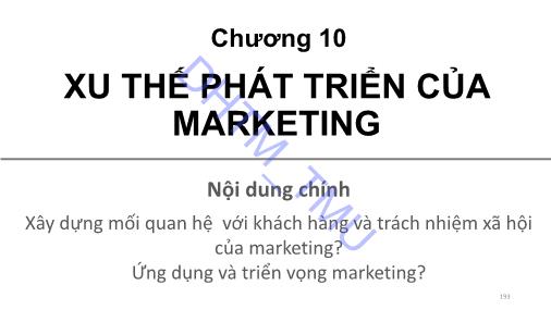 Bài giảng môn Marketing căn bản - Chương 10: Xu thế phát triển của Marketing