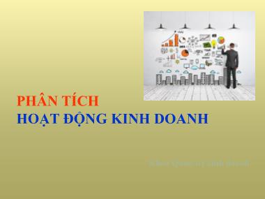 Bài giảng Phân tích Hoạt động kinh doanh - Chương 1: Một số vấn đề chung về phân tích hoạt động kinh doanh