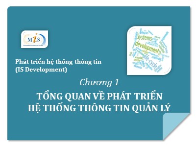 Bài giảng Phát triển hệ thống thông tin (IS Development) - Chương 1: Tổng quan về phát triển hệ thống thông tin quản lý