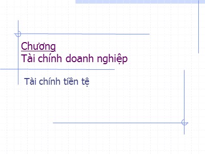 Bài giảng Tài chính Công - Chương 4: Tài chính doanh nghiệp