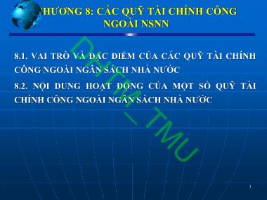 Bài giảng Tài chính Công - Chương 8: Các quỹ tài chính công ngoài Ngân sách nhà nước