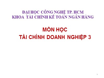 Bài giảng Tài chính doanh nghiệp 3 - Chương 1: Cấu trúc vốn