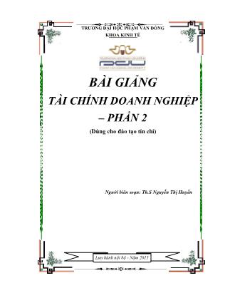 Bài giảng Tài chính doanh nghiệp - Chương 6 đến Chương 9 - Nguyễn Thị Huyền