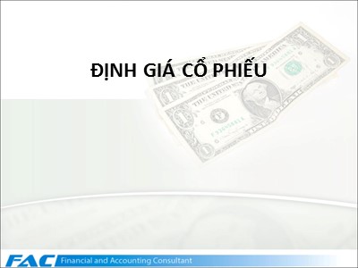 Bài giảng Tài chính doanh nghiệp - Chương 7: Định giá cổ phiếu