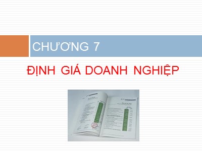 Bài giảng Tài chính doanh nghiệp - Chương 7: Định giá doanh nghiệp