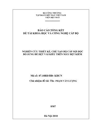 Báo cáo Nghiên cứu thiết kế, chế tạo bộ cấp sợi dọc bổ sung để dệt vải kiểu trên máy dệt kiếm - Phạm Văn Lượng