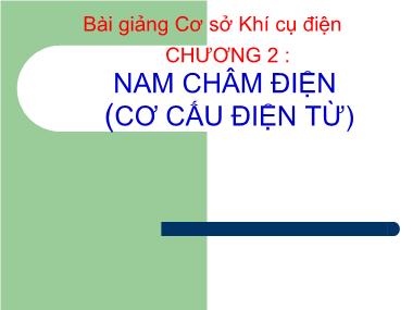 Giáo trình Cơ sở Khí cụ điện - Chương 2: Nam châm điện (Cơ cấu điện từ)