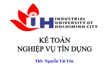Giáo trình Kế toán ngân hàng - Chương 3: Kế toán nghiệp vụ tín dụng - Nguyễn Tài Yên