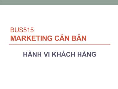 Giáo trình Marketing căn bản - Chương 14: Hành vi khách hàng