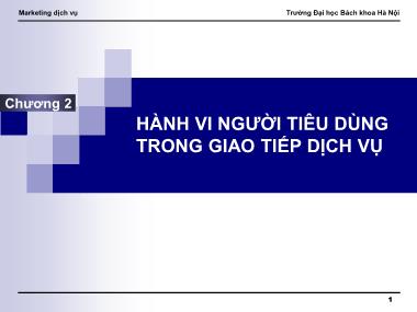 Giáo trình Marketing Dịch vụ - Chương 2: Hành vi người tiêu dùng trong giao tiếp dịch vụ