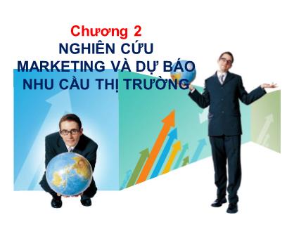 Giáo trình Marketing dịch vụ - Chương 2: Nghiên cứu Marketing và dự báo nhu cầu thị trường