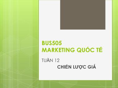 Giáo trình marketing quốc tế - Chương 12: Chiến lược giá