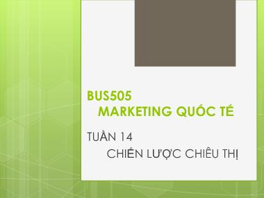Giáo trình marketing quốc tế - Chương 14: Chiến lược chiêu thị