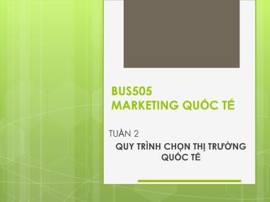Giáo trình marketing quốc tế - Chương 2: Quy trình chọn thị trường quốc tế