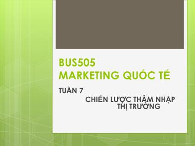 Giáo trình marketing quốc tế - Chương 7: Chiến lược thâm nhập thị trường