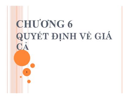 Giáo trình môi trường Marketing căn bản - Chương 6: Quyết định về giá cả